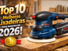 Top 10 melhores lixadeiras para madeira em 2026